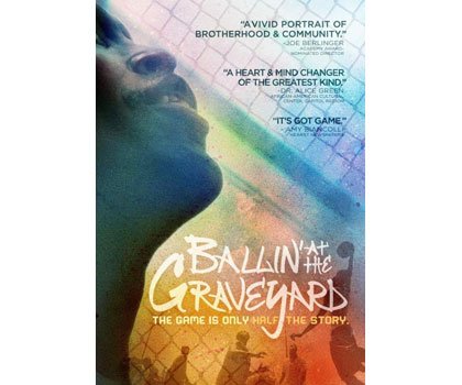Indie Soul Movie Review: Ballin’  at the Graveyard