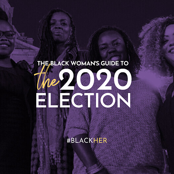 BlackHer Releases The Black Woman’s Guide To The 2020 Election