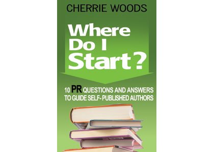 Author/publicist Cherrie Woods shares 10 Key PR tips in new book