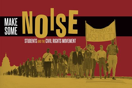Civil Rights Exhibit: ‘Make Some Noise’ at Newseum opens