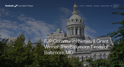 Facebook Announces The Baltimore Times As A Journalism Project Community Network Grant Recipient