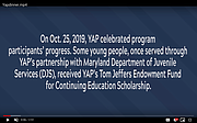 Maryland-DC Youth Advocate Programs (YAP), Inc., a community-based alternative to youth incarceration and institutionalization, gathered in Baltimore on Friday, October 25, 2019 to celebrate the progress of its youth and adult program participants.
