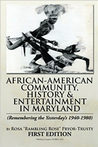 Rosa Pryor has authored two books that highlight African-American entertainment in Baltimore in the early-to-late 20th century.